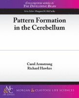 Carol Armstrong, Richard Hawkes - Pattern Formation in the Cerebellum, Häftad