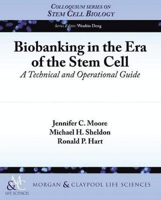 Biobanking in the Stem Cell Era 1