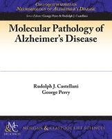 Rudy Castellani, George Perry - Molecular Pathology of Alzheimer's Disease, Häftad