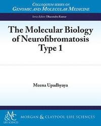 bokomslag The Molecular Biology of Neurofibromatosis Type 1