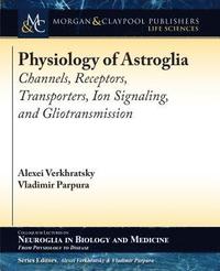 bokomslag Physiology of Astroglia