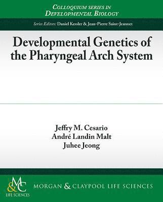 bokomslag Developmental Genetics of the Pharyngeal Arch System