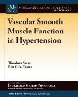 Theodora Szasz, Rita C. A. Tostes - Vascular Smooth Muscle Function in Hypertension, Häftad