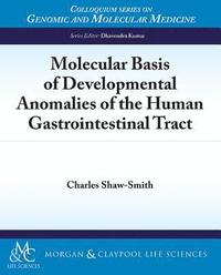 bokomslag Molecular Basis of Developmental Anomalies of the Human Gastrointestinal Tract