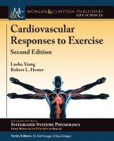 Lusha Xiang, Robert L. Hester, D. Neil Granger - Cardiovascular Responses to Exercise, Häftad