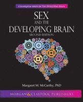 Margaret M. McCarthy - Sex and the Developing Brain, Häftad