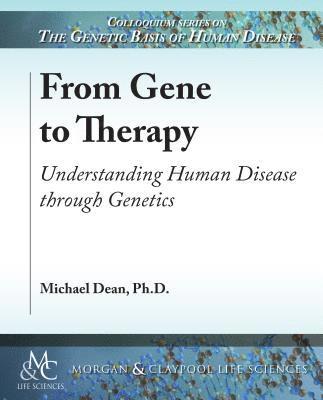 From Gene to Therapy 1