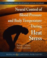 bokomslag Neural Control of Blood Pressure and Body Temperature During Heat Stress