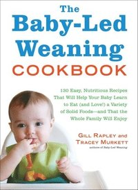 bokomslag The Baby-Led Weaning Cookbook