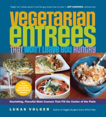 bokomslag Vegetarian Entrées That Won't Leave You Hungry