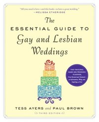 bokomslag The Essential Guide to Gay and Lesbian Weddings, Third Edition
