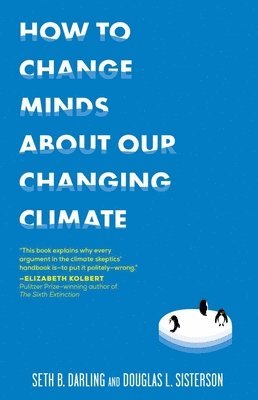 How to Change Minds about Our Changing Climate 1