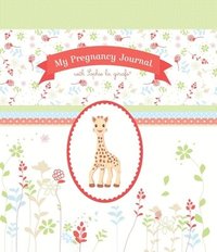 bokomslag My Pregnancy Journal with Sophie la Girafe