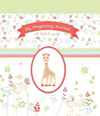 Sophie la girafe® - My Pregnancy Journal with Sophie la girafe®, Häftad. Tillgänglighet: Lägg i varukorg