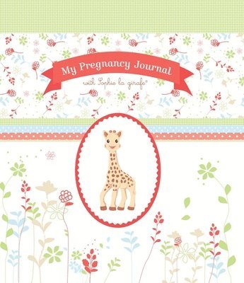 My Pregnancy Journal with Sophie la Girafe 1