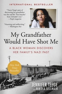 My Grandfather Would Have Shot Me: A Black Woman Discovers Her Family's Nazi Past 1