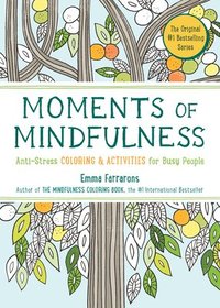 bokomslag Moments of Mindfulness: The Anti-Stress Adult Coloring Book with Activities to Feel Calmer
