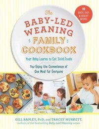 bokomslag The Baby-Led Weaning Family Cookbook