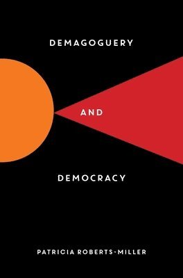 bokomslag Demagoguery and Democracy