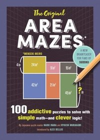 bokomslag The Original Area Mazes: 100 Addictive Puzzles to Solve with Simple Math - And Clever Logic!