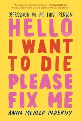 bokomslag Hello I Want to Die Please Fix Me