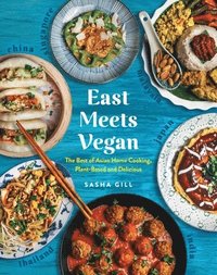 bokomslag East Meets Vegan: The Best of Asian Home Cooking, Plant-Based and Delicious