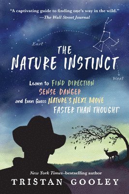 The Nature Instinct: Learn to Find Direction, Sense Danger, and Even Guess Nature's Next Move - Faster Than Thought 1