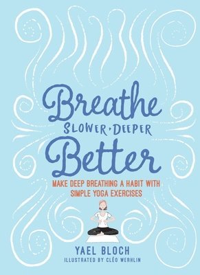 Breathe Slower, Deeper, Better 1