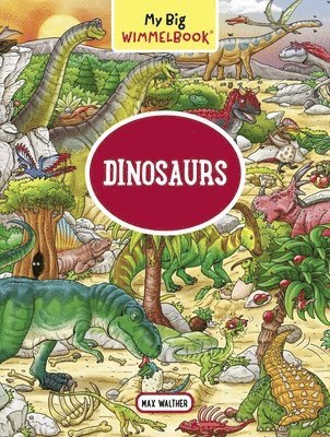 My Big Wimmelbook: Dinosaurs 1