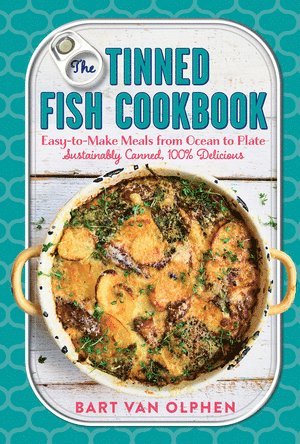 Bart van Olphen, Bart Van Olphen, Bart van Olphen - Tinned Fish Cookbook, Inbunden