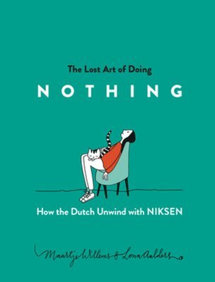 bokomslag Willems, M: Lost Art of Doing Nothing