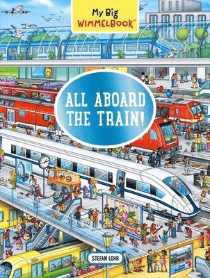 My Big Wimmelbook® - All Aboard the Train!