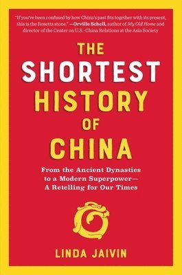 Linda Jaivin - Shortest History of China, Häftad