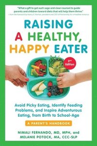 bokomslag Raising a Healthy, Happy Eater 2nd Edition