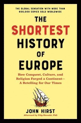 bokomslag The Shortest History of Europe: How Conquest, Culture, and Religion Forged a Continent - A Retelling for Our Times