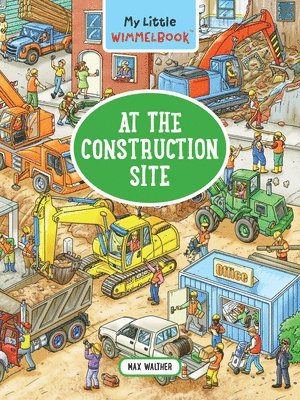 bokomslag My Little Wimmelbook¿ - At the Construction Site