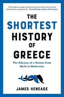 James Heneage - Shortest History of Greece, Häftad