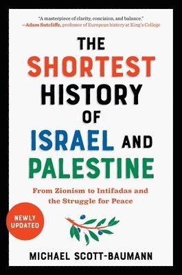 Michael Scott-Baumann - Shortest History of Israel and Palestine, Häftad