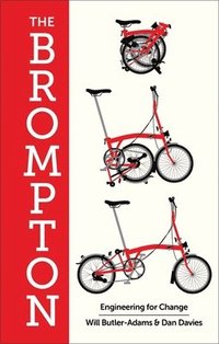 bokomslag The Brompton: Engineering for Change