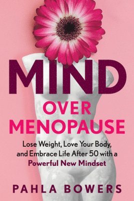 bokomslag Mind Over Menopause