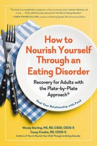 bokomslag How to Nourish Yourself Through an Eating Disorder