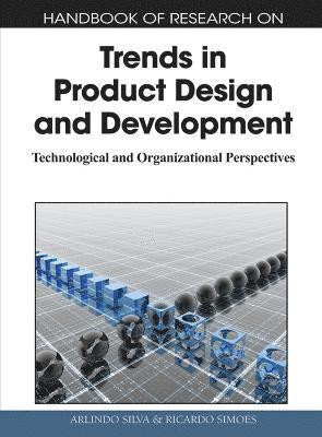 Arlindo Silva, Ricardo Simoes, Arlindo Silva, Ricardo Simoes - Handbook of Research on Trends in Product Design and Development, Inbunden