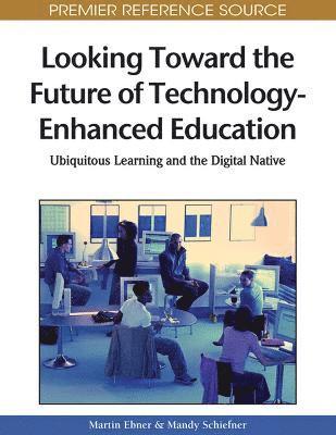 bokomslag Looking Toward the Future of Technology-Enhanced Education