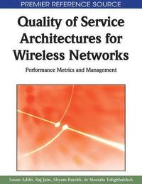 bokomslag Quality of Service Architectures for Wireless Networks: Performance Metrics and Management