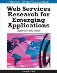 bokomslag Web Services Research for Emerging Applications: Discoveries and Trends