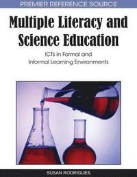 bokomslag Multiple Literacy and Science Education: ICTs in Formal and Informal Learning Environments