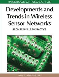 bokomslag Handbook of Research on Developments and Trends in Wireless Sensor Networks: From Principle to Practice