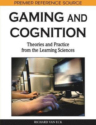 bokomslag Gaming and Cognition: Theories and Practice from the Learning Sciences