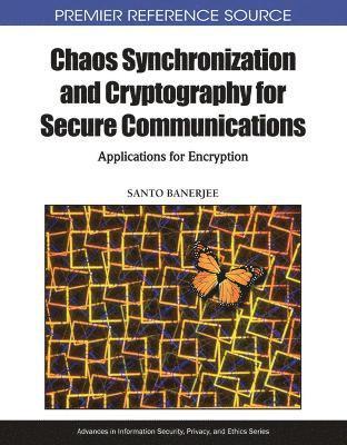 Chaos Synchronization and Cryptography for Secure Communications 1