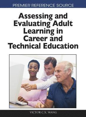 Assessing and Evaluating Adult Learning in Career and Technical Education 1